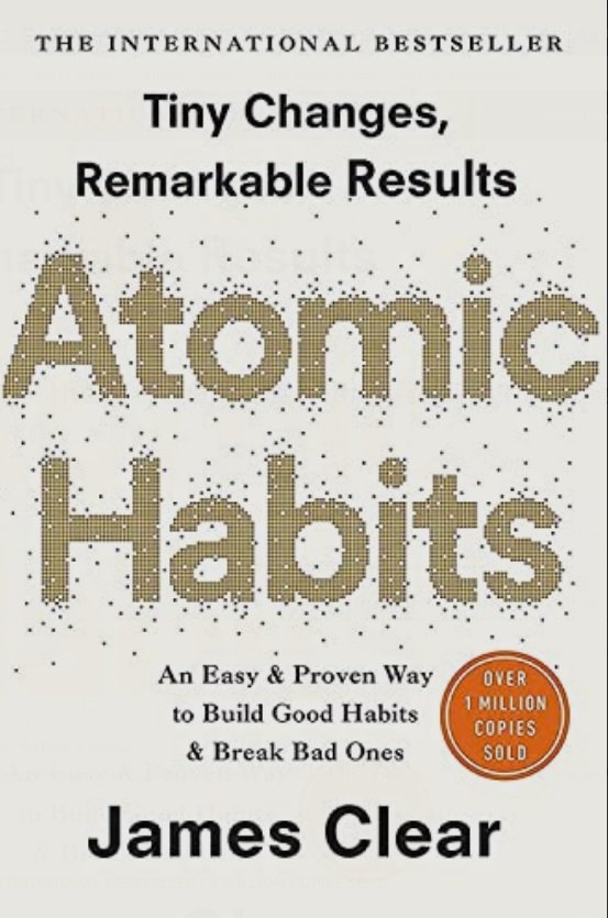 This a cover picture of the book titled Atomic Habits by James Clear. The cover picture is simply the words "The International Bestseller... Tiny Changes, Remarkable Results... Atomic Habits. An Easy &Proven Way to Build Good Habits & Break Bad Ones.  Over 1 million copies sold. James Clear" . The cover is light blue with black writing although the words "Atomic Habits" is in grey comprising of pixels forming to form the words, 